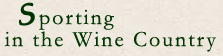 Sporting in the Wine Country