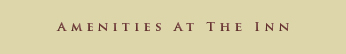 amenities at the Inn
